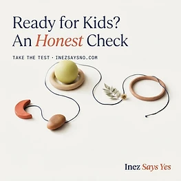 Ready for Kids? An Honest Check