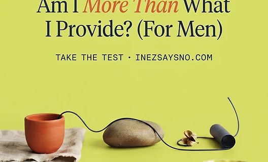 Am I More Than What I Provide? (For Men)