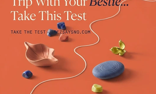 Before You Go on a Trip With Your Bestie… Take This Test
