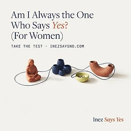 Am I Always the One Who Says Yes? (For Women)