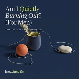 Am I Quietly Burning Out? (For Men)