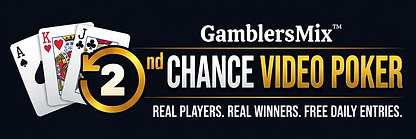 2nd Chance Video Poker — Real Players. Real Winners. Free Daily Entries.