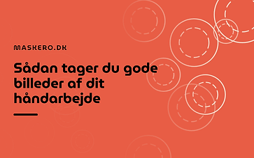 Sådan tager du gode billeder af dit håndarbejde