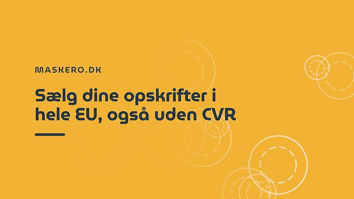 Sælg dine opskrifter i hele EU, også uden CVR