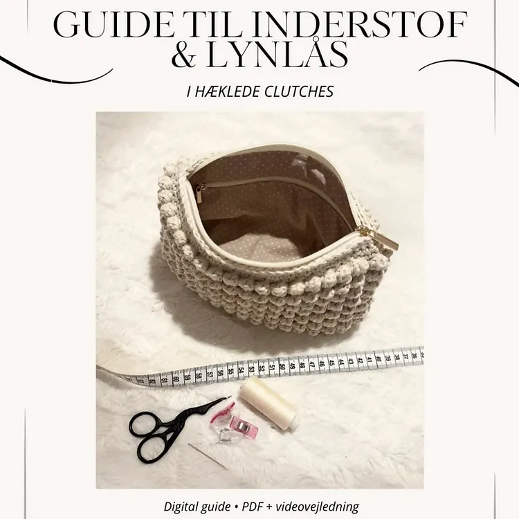 Universal guide til inderstof & lynlås i hæklede clutches
