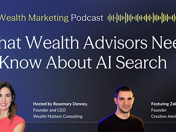 What Wealth Advisors Need to Know About AI Search: What’s Real, What’s Hype and Where to Start