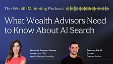 What Wealth Advisors Need to Know About AI Search: What’s Real, What’s Hype and Where to Start