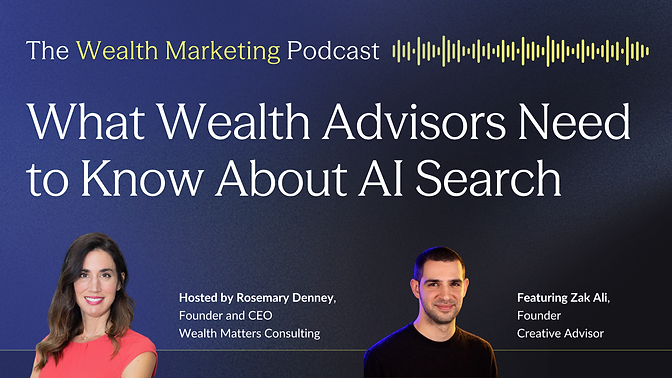 What Wealth Advisors Need to Know About AI Search: What’s Real, What’s Hype and Where to Start
