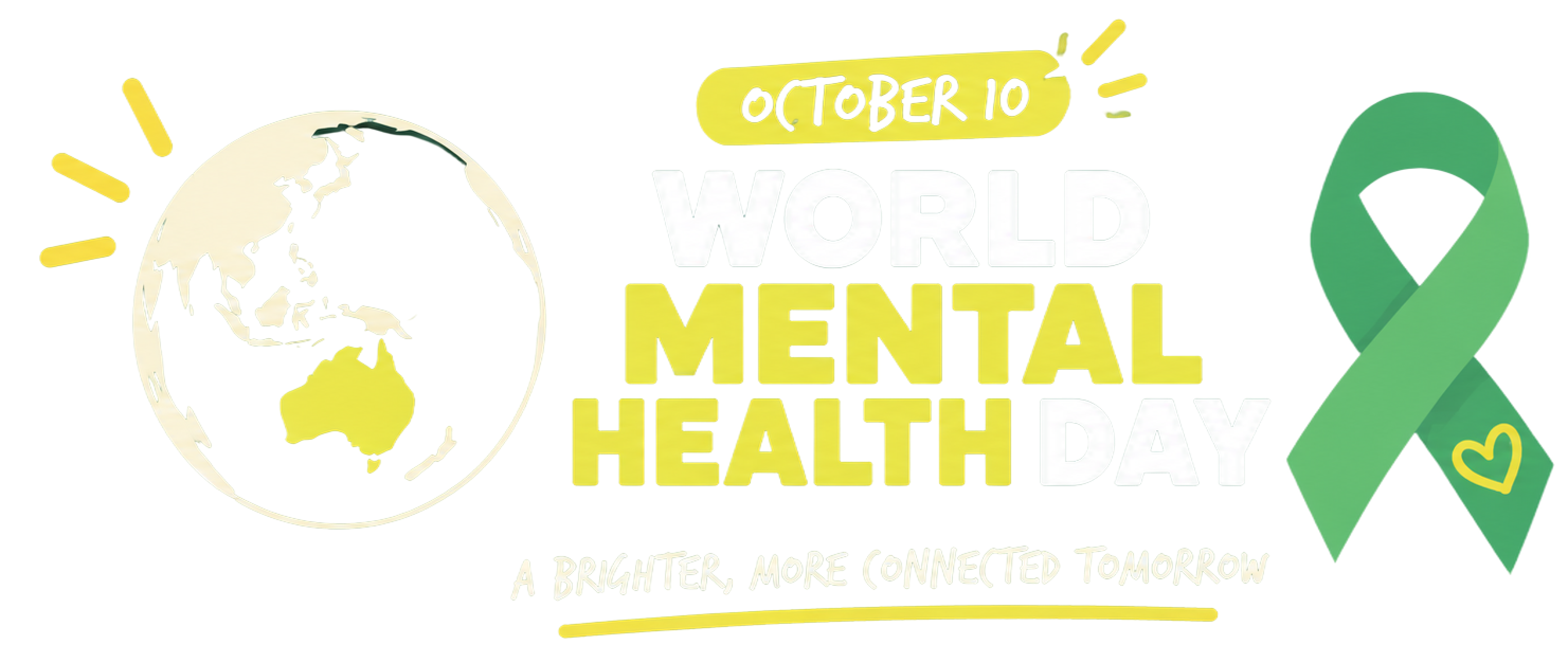 World Mental Health Day — October 10: A brighter, more connected tomorrow