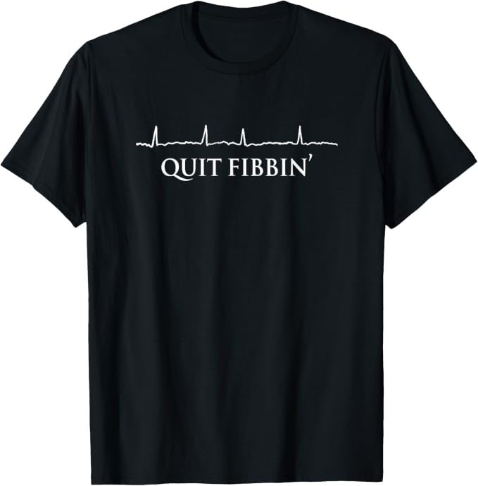 Quit Fibbin'