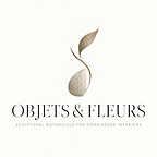 Objets & Fleurs — Sculptural Botanicals for Considered Interiors