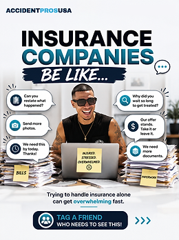 Insurance Companies Be Like — flyer showing the overwhelming demands insurance companies make after an accident