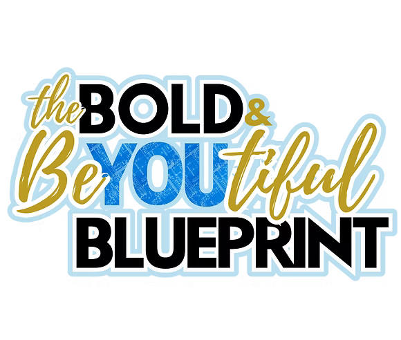 Bold & BeYOUtiful Blueprint