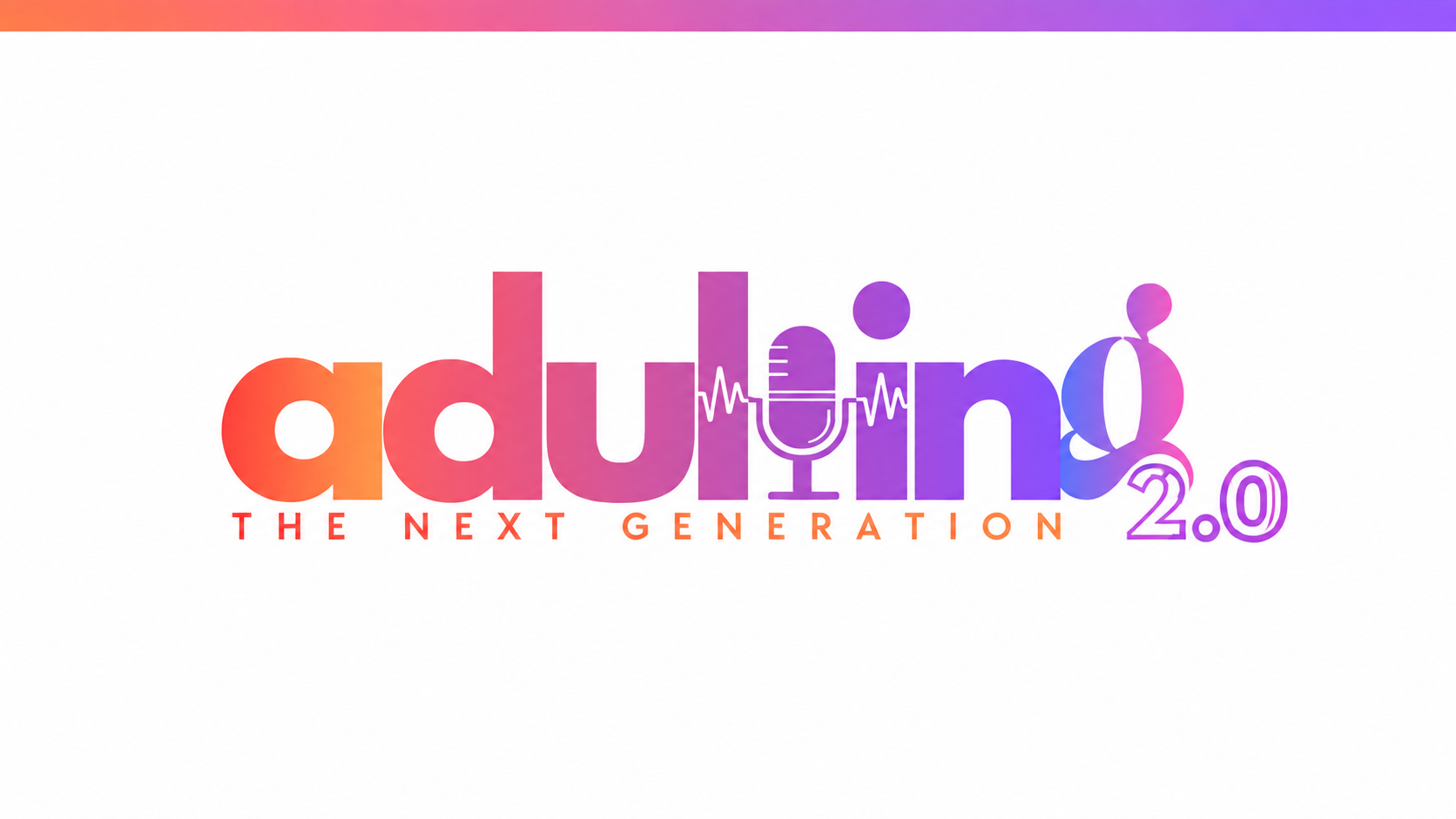Adulting 2.0