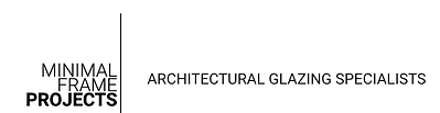 Minimal Frame Projects — Architectural Glazing Specialists