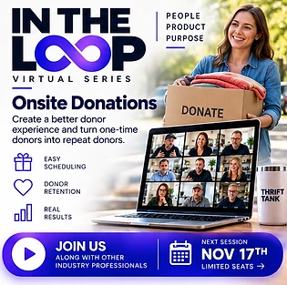 In The Loop Virtual Series: Onsite Donations. Easy scheduling, donor retention, and real results. Next session November 17th.