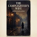The Lamplighter's Wife