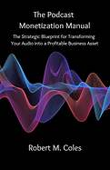 The Podcast Monetization Manual book cover