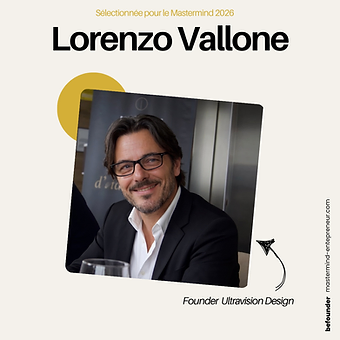 Lorenzo Vallone — Founder, Ultravision Design. Membre du Mastermind Entrepreneurs Befounder.