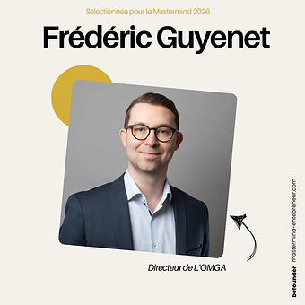 Frédéric Guyenet — Directeur, L'OMGA. Membre du Mastermind Entrepreneurs Befounder.