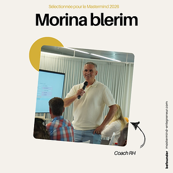 Morina blerin — Coach RH. Membre du Mastermind Entrepreneurs Befounder.