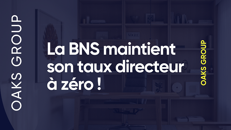 OAKS GROUP SA | Image Die Schweizerische Nationalbank behält ihren Leitzins bei 0 % bei