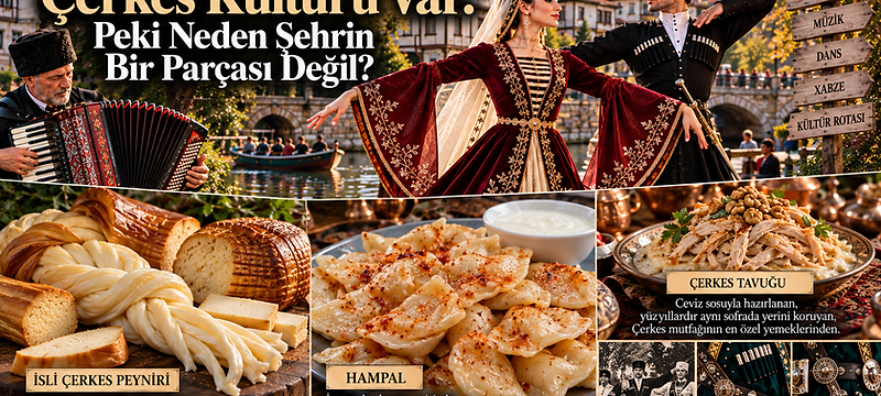 Eskişehir'de Çerkes Kültürü Neden Turizmin Bir Parçası Değil