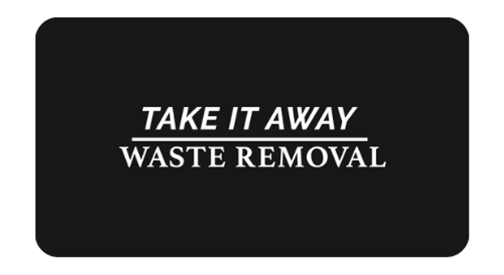 Take It Away Waste Removal