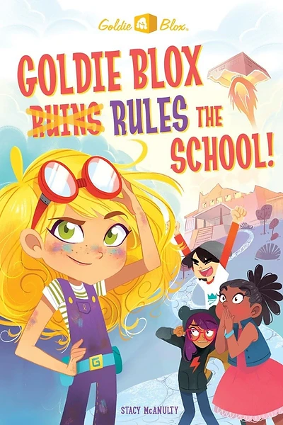 Cover of Goldie Blox Rules the School!