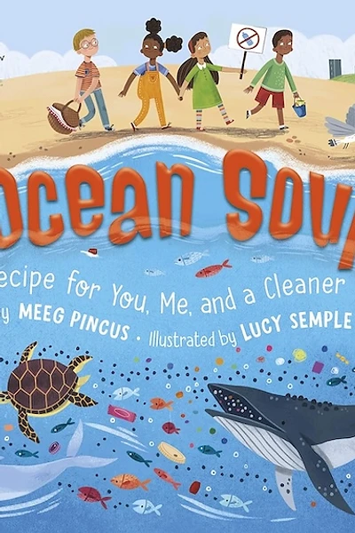 Cover of Ocean Soup: A Recipe for You, Me, and a Cleaner Sea