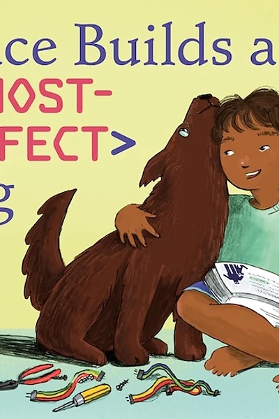 Cover of Grace Builds an Almost-Perfect Dog