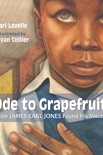 Cover of Ode to Grapefruit: How James Earl Jones Found His Voice