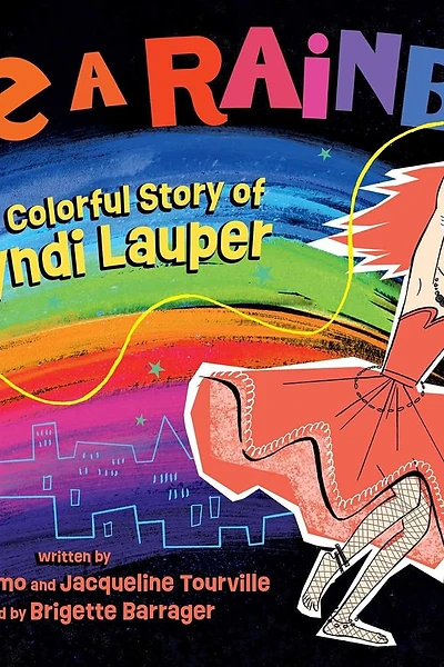 Cover of Like a Rainbow: The Colorful Story of Cyndi Lauper
