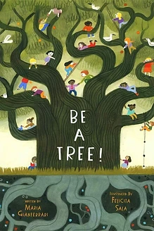 Cover of Be a Tree!
