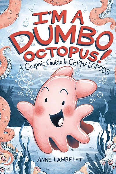 Cover of I'm a Dumbo Octopus!