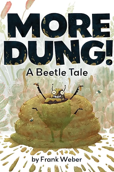 Cover of More Dung! A Beetle Tale