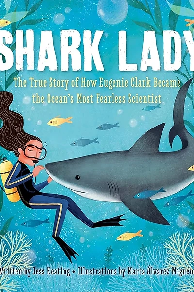 Cover of Shark Lady: The True Story of How Eugenie Clark Became the Ocean's Most Fearless Scientist