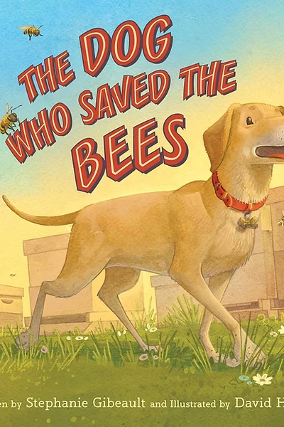 Cover of The Dog Who Saved the Bees