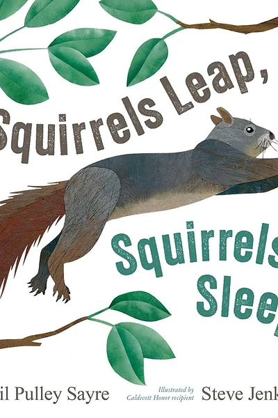Cover of Squirrels Leap, Squirrels Sleep