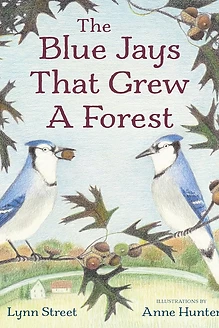 Cover of The Blue Jays That Grew a Forest