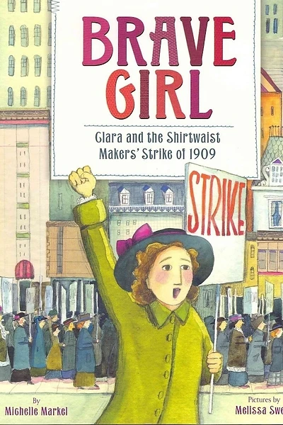 Cover of Brave Girl: Clara Lemlich and the Shirtwaist Makers' Strike