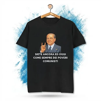 T-shirt Unisex Siete Ancora ed oggi come sempre dei poveri comunisti