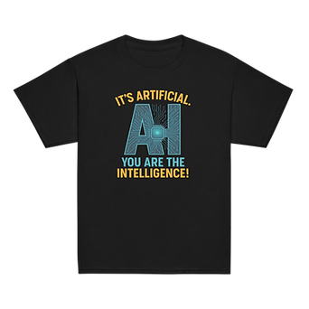 “AI is artificial.” Tee