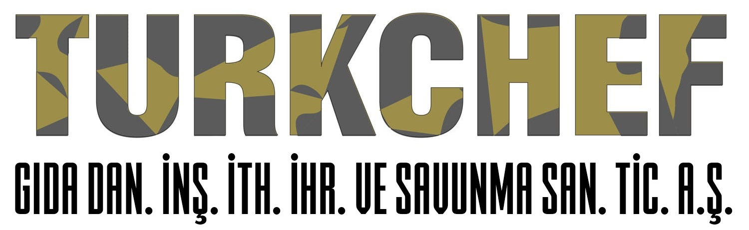 TURKCHEF GIDA DAN. İNŞ. İTH. İHR. VE SAVUNMA SAN. TİC. A.Ş.