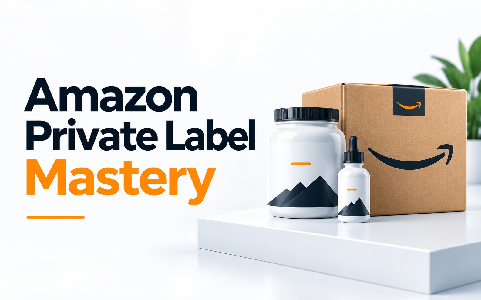 Amazon Private Label Mastery