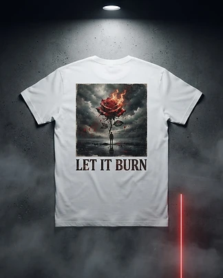 Let It Burn T-Shirt