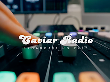 Caviar Radio — broadcasting 24/7