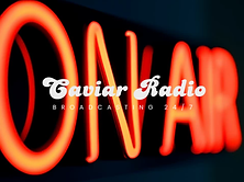 Caviar Radio — broadcasting 24/7