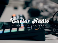Caviar Radio — broadcasting 24/7