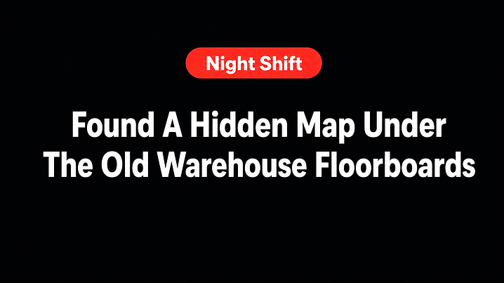Found A Hidden Map Under The Old Warehouse Floorboards